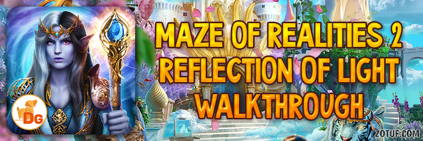 Maze of Realities 2: Reflection of Light - Walkthrough