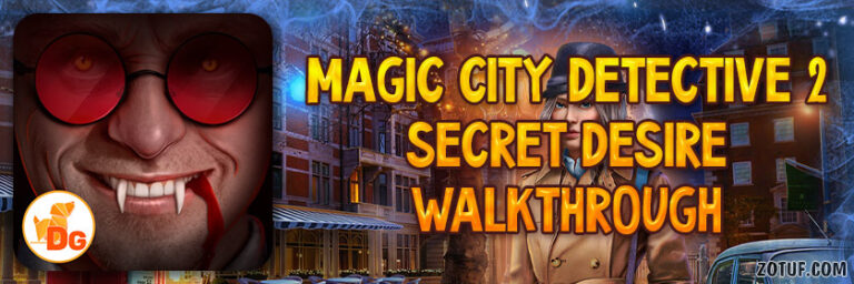 Magic City Detective 2: Secret Desire - Walkthrough