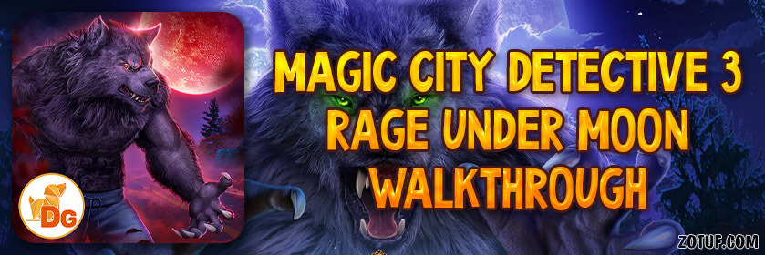 Magic City Detective 3: Rage Under Moon - Walkthrough