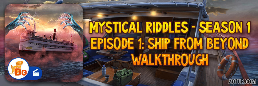 Mystical Riddles Season 1 Episode 1: Ship From Beyond - Walkthrough