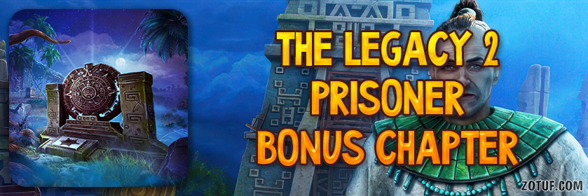The Legacy 2 Prisoner Bonus Chapter Walkthrough