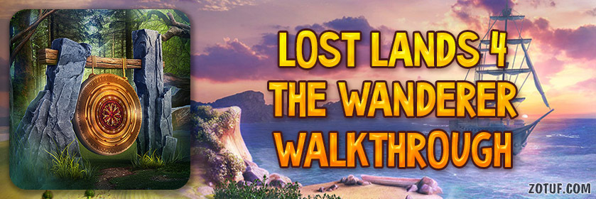 Lost Lands 4: The Wanderer - Walkthrough