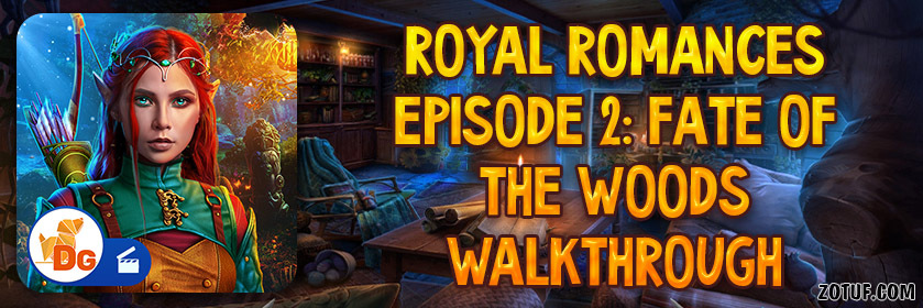 Royal Romances Episode 2: Fate of the Woods - Walkthrough