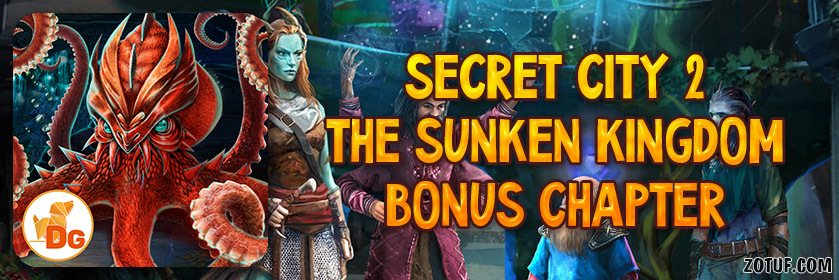 Secret City 2: The Sunken Kingdom - Bonus Chapter Walkthrough