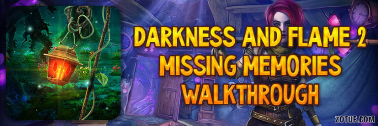 darkness and flame 2 walkthrough zotuf
