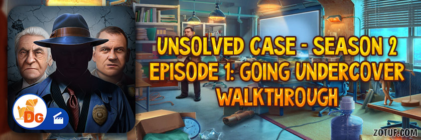 Unsolved Case Season 2 Episode 1: Going Undercover