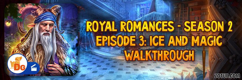 Royal Romances Season 2 Episode 3: Ice and Magic – Walkthrough