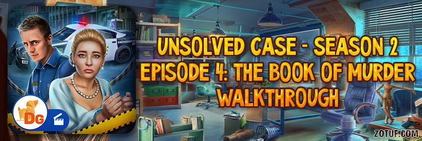 Unsolved Case Season 2 Episode 4: The Book of Murder - Walkthrough