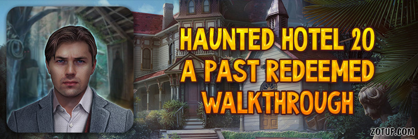 Haunted Hotel 20: A Past Redeemed – Walkthrough