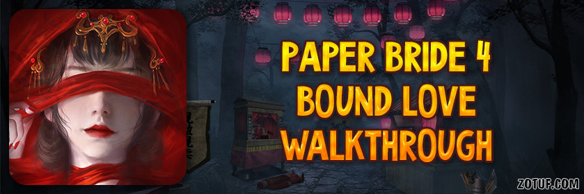 Paper Bride 4: Bound Love – Walkthrough