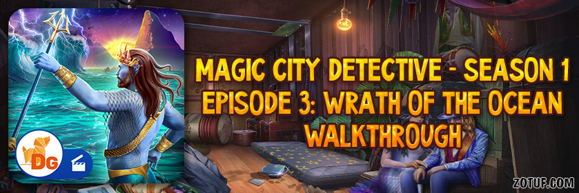 Magic City Detective Season 1 Episode 3: Wrath of the Ocean – Walkthrough