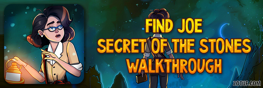 Find Joe: Secret of The Stones - Walkthrough