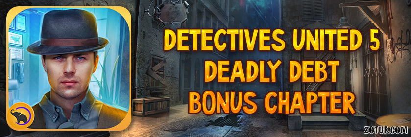 Detectives United 5: Deadly Debt - Bonus Chapter Walkthrough