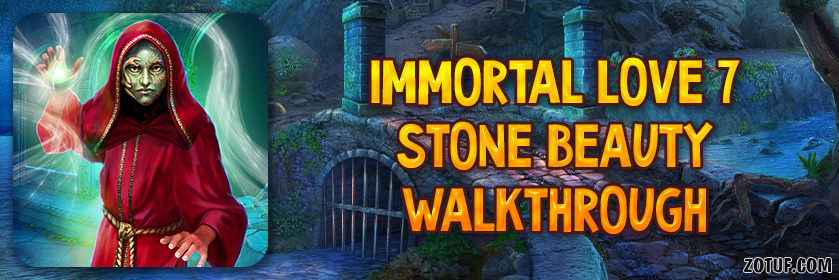 Immortal Love 7: Stone Beauty - Walkthrough