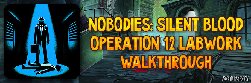 Nobodies: Silent Blood – Operation 12 Labwork