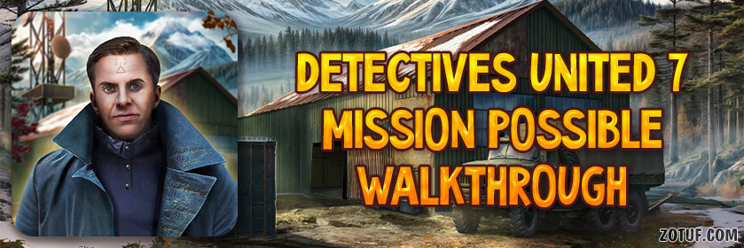 Detectives United 7: Mission Possible - Walkthrough