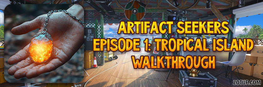 Artifact Seekers Episode 1: Tropical Island – Walkthrough