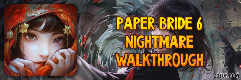 Paper Bride 6: Nightmare - Walkthrough