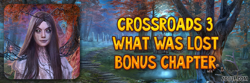 Crossroads 3: What Was Lost - Bonus Chapter Walkthrough