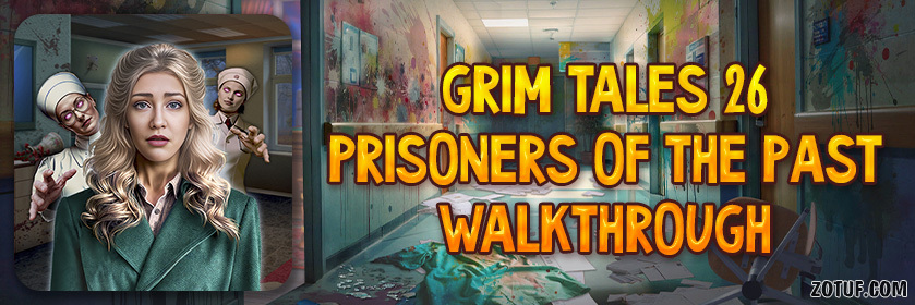 Grim Tales 26: Prisoners of the Past - Walkthrough