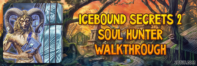 Icebound Secrets 2: Soul Hunter - Walkthrough