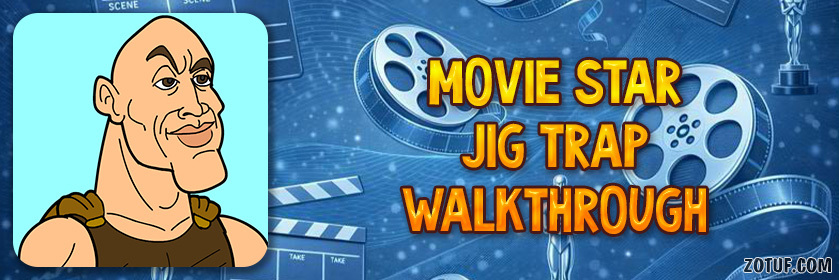 Movie Star Jig Trap - Walkthrough